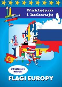 FLAGI EUROPY NAKLEJAM I KOLORUJ BR FK 9788327440075 - 2857786751
