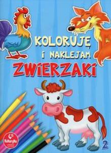 Koloruj i naklejam Zwierzaki Zeszyt 2 - 2857786758