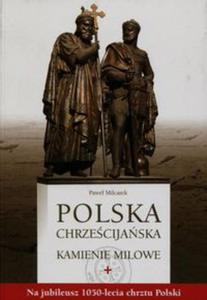 Polska chrzecijaska Kamienie milowe - 2857786909