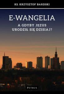 E-wangelia A gdyby Jezus urodzi si dzisiaj? - 2857787226