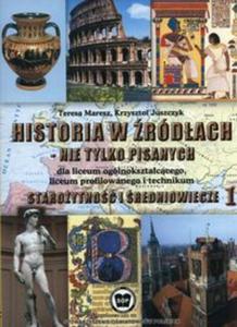 Historia w ródach - nie tylko pisanych Staroytno i redniowiecze Cz 1