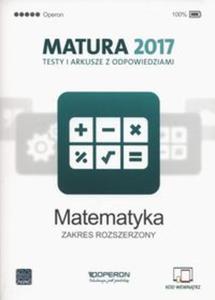 Matura 2017. Testy i arkusze z odpowiedziami. Matematyka. Zakres rozsz - 2857787810