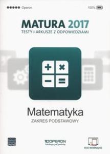 Matura 2017. Testy i arkusze z odpowiedziami. Matematyka. Zakres podst - 2857787811