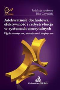 Adekwatno dochodowa efektywno i redystrybucja w systemach emerytalnych - 2857788225