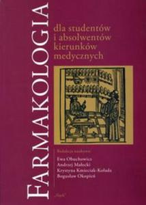 Farmakologia dla studentów i absolwentów kierunków medycznych