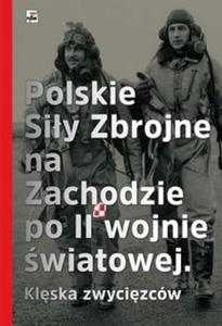 Polskie Siy Zbrojne na Zachodzie po II wojnie wiatowej - 2857788878