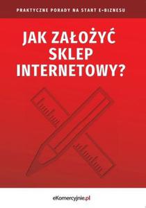 Jak zaoy sklep internetowy? Praktyczne porady na start e-biznesu - 2857788959