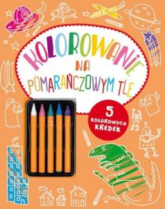 Kolorowanie na pomaraczowym tle + 5 kredek - 2857788968