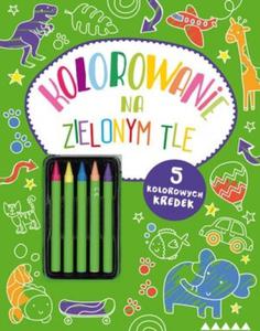 Kolorowanie na zielonym tle + 5 kredek - 2857788970