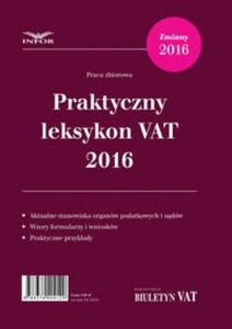 Praktyczny Leksykon VAT 2016 - 2857789197