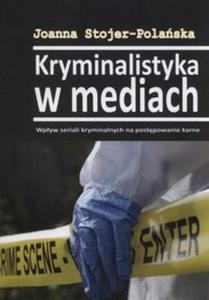 Kryminalistyka w mediach - 2857789611