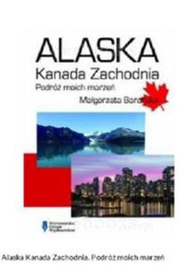 Alaska Kanada Zach.Podr moich marze - 2857789697