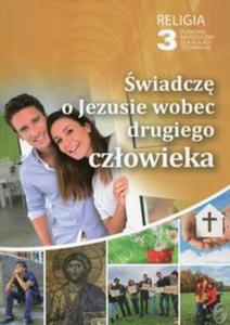 Religia 3 wiadcz o Jezusie wobec drugiego czowieka Poradnik metodyczny z pyt CD - 2857789775