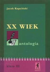 XX wiek Antologia - 2825665344