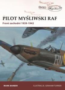 Pilot myliwski RAF. Front zachodni 1939-1942 - 2857790773