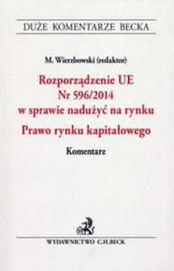 Rozporzdzenie UE nr 596/2014 w sprawie naduy na rynku Prawo rynku kapitaowego