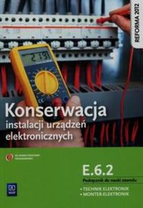 Konserwacja instalacji urzdze elektronicznych Podrcznik do nauki zawodu technik elektronik monter-elektronik E.6.2. - 2857791066
