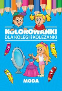 Kolorowanki dla kolegi i koleanki Moda - 2857791096