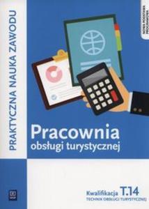 Pracownia obsugi turystycznej Kwalifikacja T.14 Cz 2 Praktyczna nauka zawodu. - 2857791136