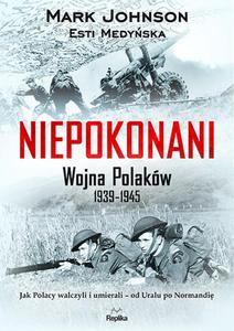 Niepokonani. Wojna Polakw 1939-1945 - 2857791211