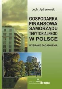 Gospodarka finansowa samorzdu terytorialnego w Polsce - 2825665412