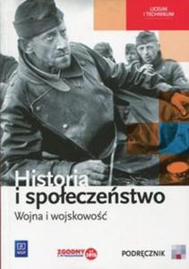 Historia i spoeczestwo Wojna i wojskowo Podrcznik wieloletni - 2857791682