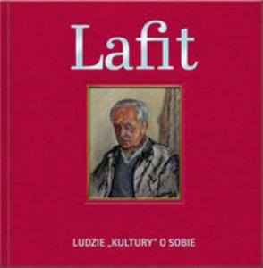 Lafit. Ludzie Kultury o sobie - 2857792160