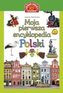 Moja pierwsza encyklopedia Polski - 2857792600