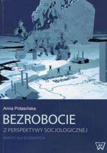 Bezrobocie z perspektywy socjologicznej - 2857792894