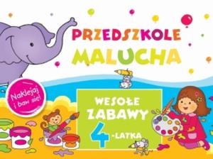 Przedszkole Malucha. Wesoe zabawy 4-latka. Naklejaj i baw si - 2857793109