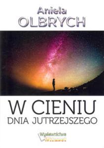 W cieniu dnia jutrzejszego - 2857793420