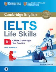 IELTS Life Skills Official Cambridge Test Practice B1 Student's Book with Answers and Audio - 2857793861