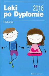 Leki po Dyplomie 2016 Pediatria - 2857793868