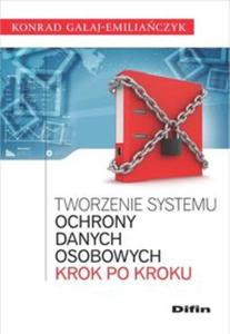 Tworzenie systemu ochrony danych osobowych krok po kroku - 2857794210