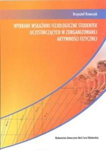 Wybrane wskaniki fizjologiczne studentek uczestniczcych w zorganizowanej aktywnoci fizycznej - 2857794418