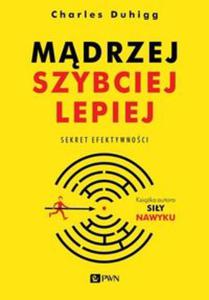 Mdrzej, szybciej, lepiej. Sekret efektywnoci - 2857794491