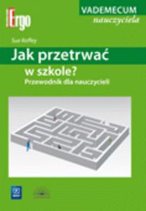 Jak przetrwa w szkole? Przewodnik dla nauczycieli - 2825646373