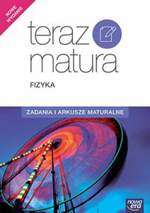 TERAZ MATURA FIZYKA ZADANIA I ARK. 2017 NOWA ERA 9788326728426 - 2857794764