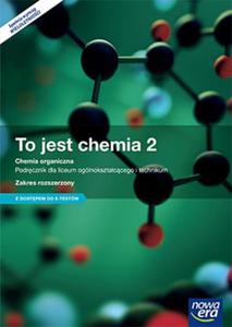 To jest chemia. Liceum i technikum, cz 2. Chemia organiczna. Podrcznik. Zakres rozszerzony - 2857794772