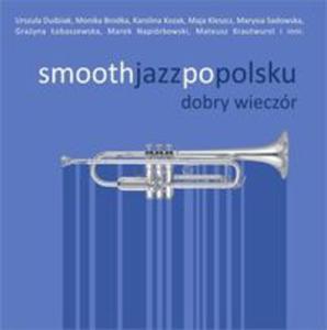 Smooth jazz po polsku: Dobry wieczr - 2857794840