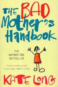 Bad Mother's Handbook - 2857795367