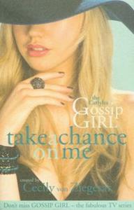 Gossip Girl Take a chance on me - 2857795652