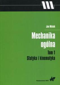 Mechanika oglna Tom 1 Statyka i kinematyka - 2857795721