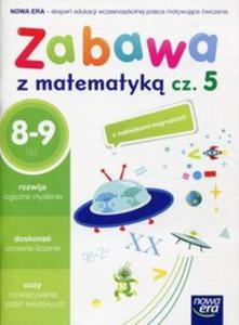 Zabawa z matematyk Cz 5 8-9 lat - 2857795861