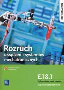 Rozruch urzdze i systemw mechatronicznych E.18.1 Podrcznik do nauki zawodu technik mechatronik - 2857796054