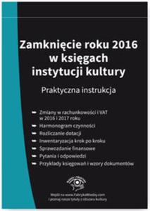 Zamknicie roku 2016 w ksigach instytucji kultury Praktyczna instrukcja - 2857796204