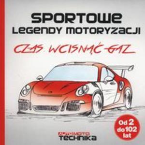 Sportowe legendy motoryzacji Czas wcisn gaz - 2857796372