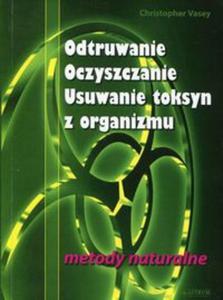 Odtruwanie, oczyszczanie, usuwanie toksyn z organizmu - 2857796384