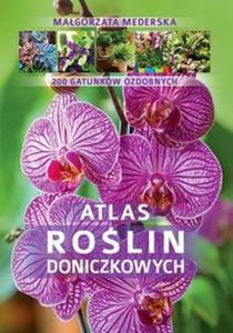 Atlas rolin doniczkowych. 200 gatunkw - 2857796443