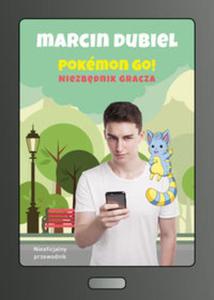 Pokemon Go: Niezbdnik gracza. Nieoficjalny przewodnik - 2857797025